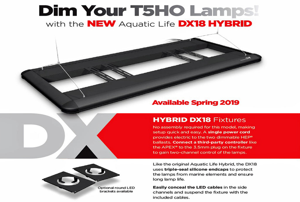 New Aquatic Life DX18 Hybrid T5HO Dimmable Fixtures!